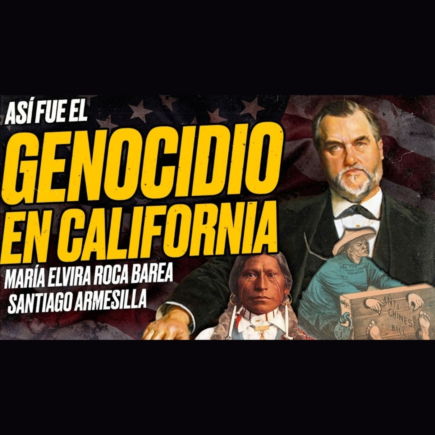 Así fue el GENOCIDIO en CALIFORNIA [María Elvira ROCA BAREA y Santiago ARMESILLA]
