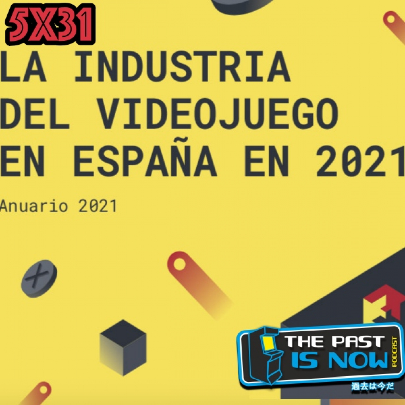 5x31 Game Boy se viene a Switch, Immortal se viene a pc también e Industria del videojuego en España 2021 episode artwork