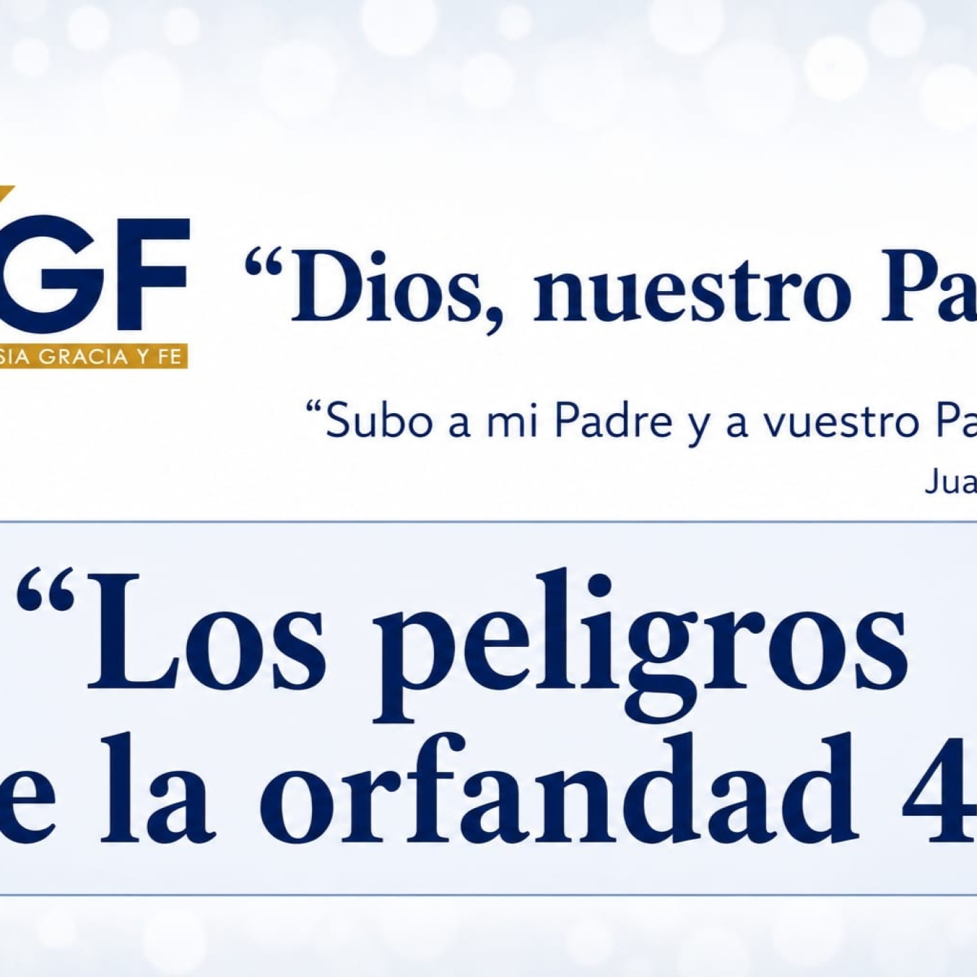 Los Peligros de la Orfandad 4 (Dios, nuestro padre 13) - Pastor Kenneth Solá episode artwork