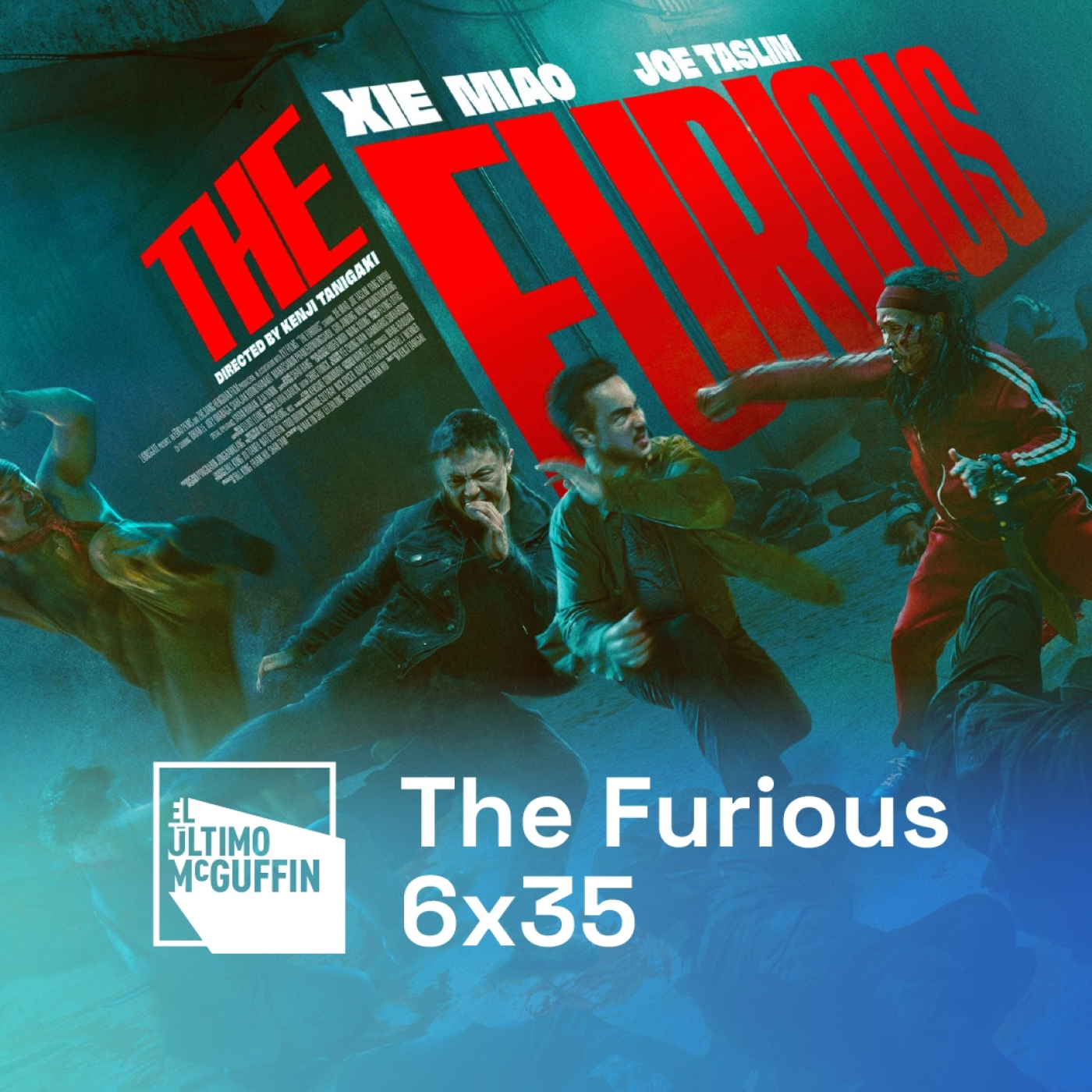 The Furious | El Último McGuffin 6x35 episode artwork