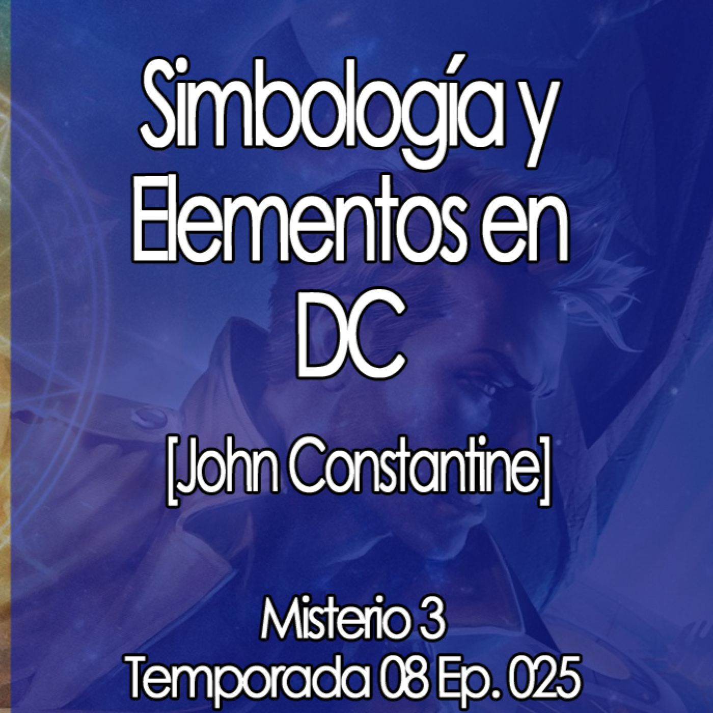 Misterio3 Simbología y Elementos en DC [John Constantine] episode artwork