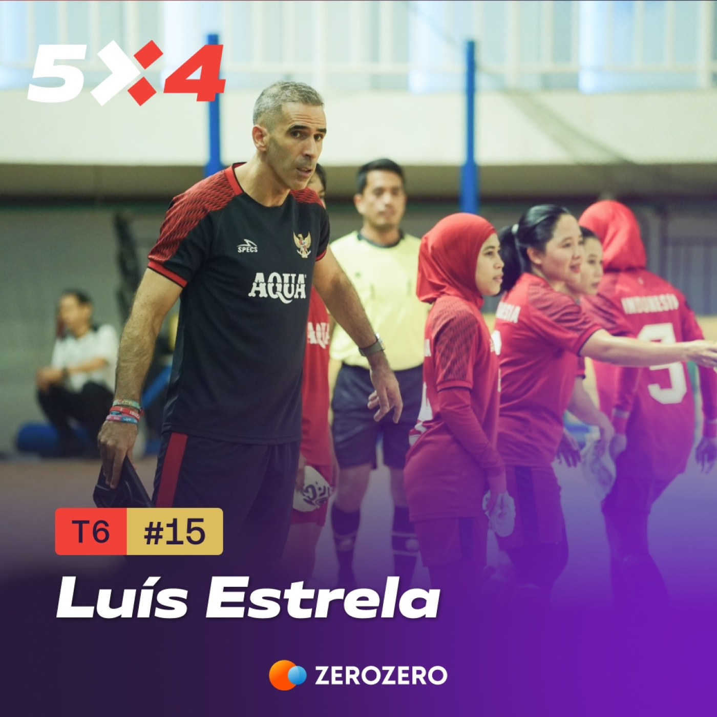 T6, Ep. 15 | Luís Estrela, selecionador feminino da Indonésia: «Há um ano não pensava estar aqui»