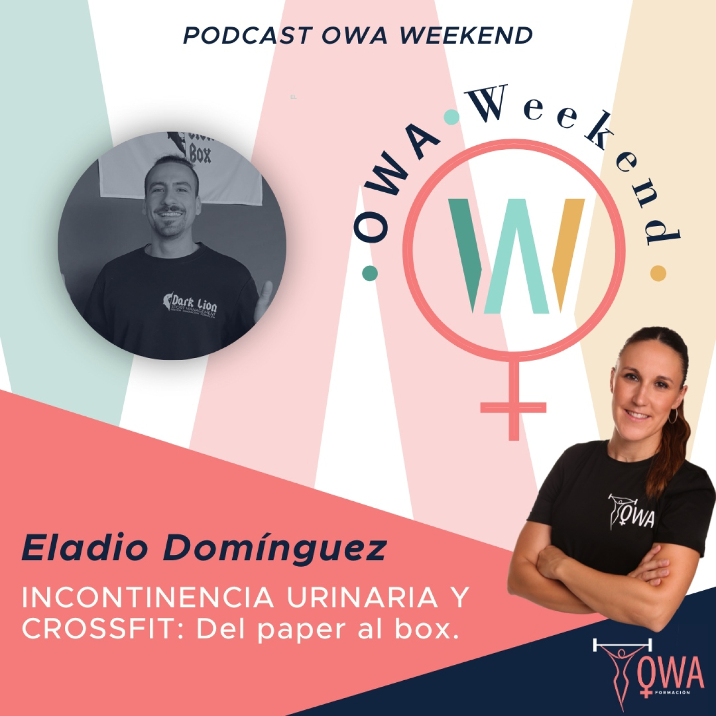 OWA Weekend: Entrevista a Eladio Domínguez. Ep. 26