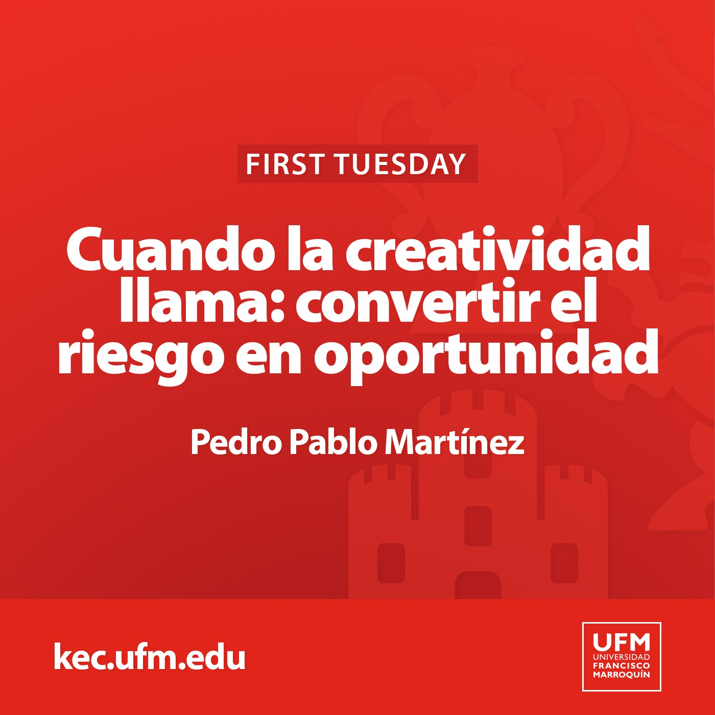 First Tuesday UFM | Cuando la creatividad llama: convertir el riesgo en oportunidad episode artwork