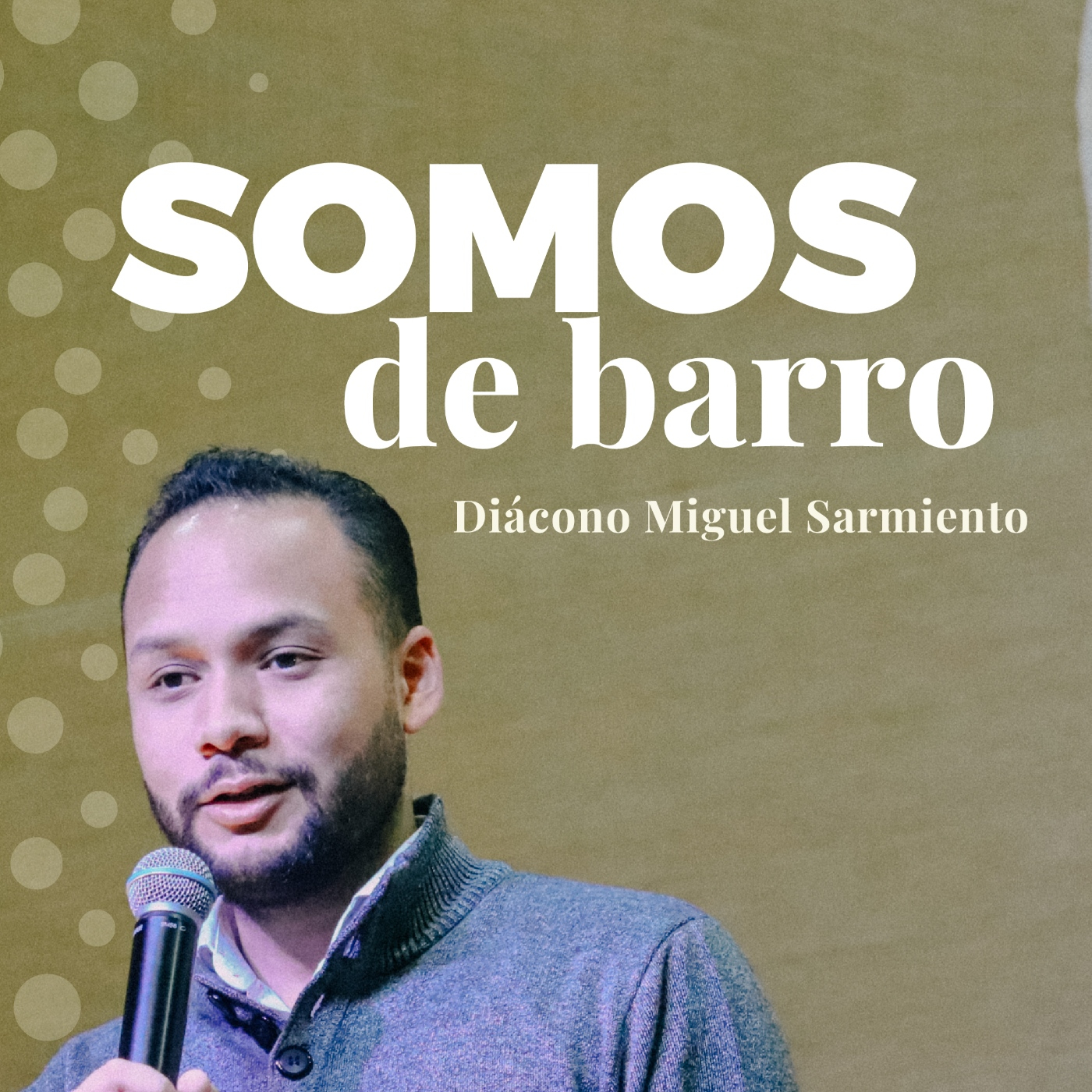Somos de barro - Diácono Miguel Sarmiento