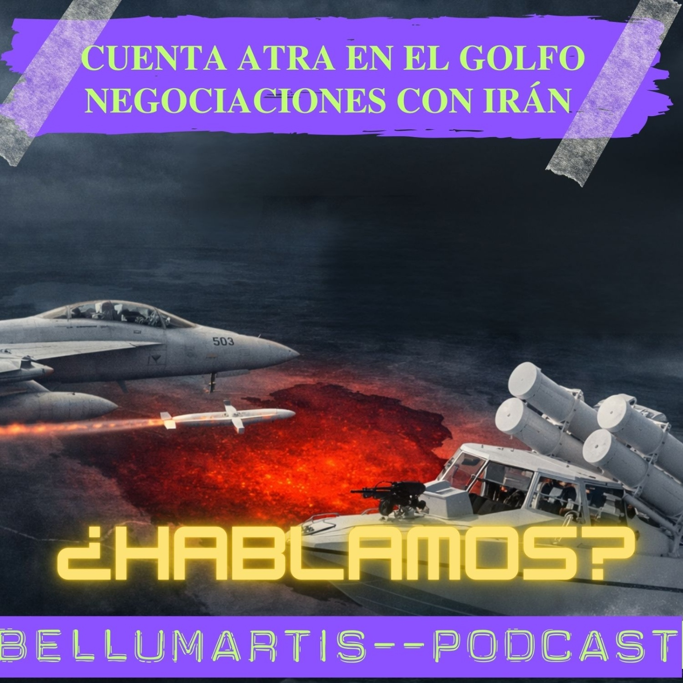 CUENTA ATRA EN EL GOLFO: NEGOCIACIONES CON IRÁN ¿diplomacia o cortina de humo? ¿HABLAMOS?