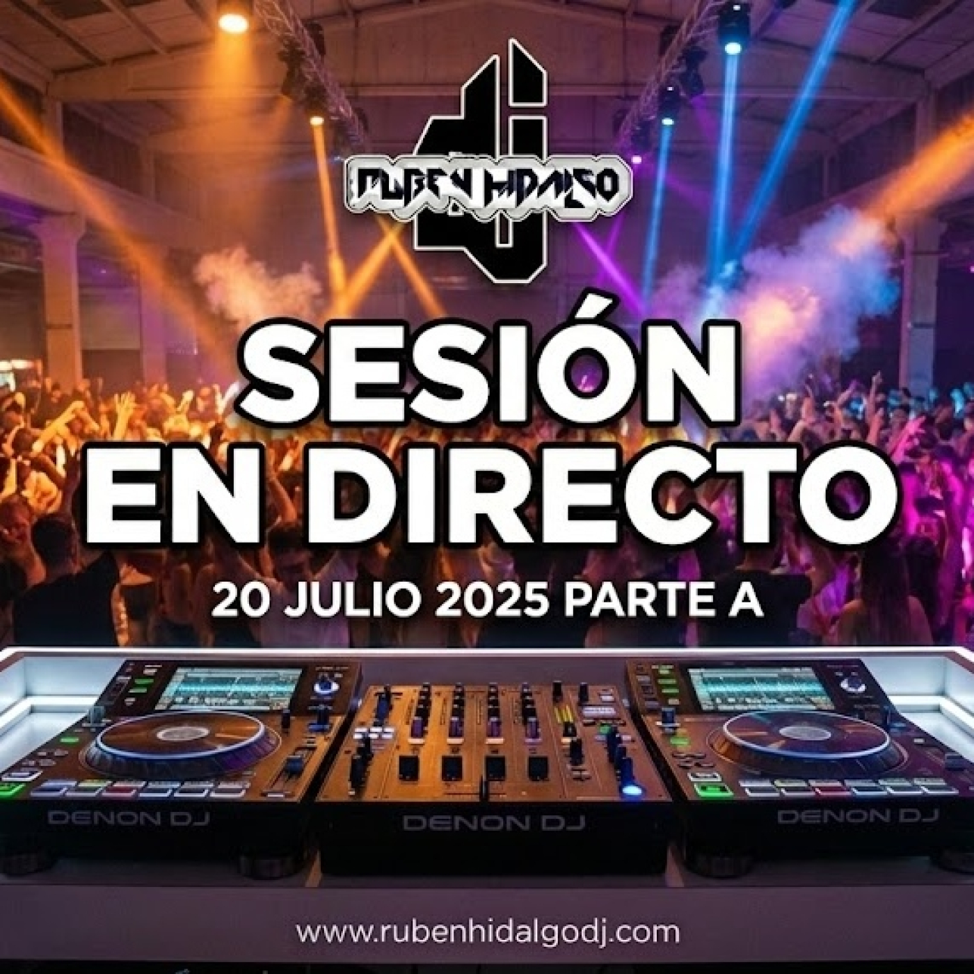 Dj Ruben Hidalgo - Sesión en Directo - 20 Julio 2025 A - www.rubenhidalgodj.com episode artwork