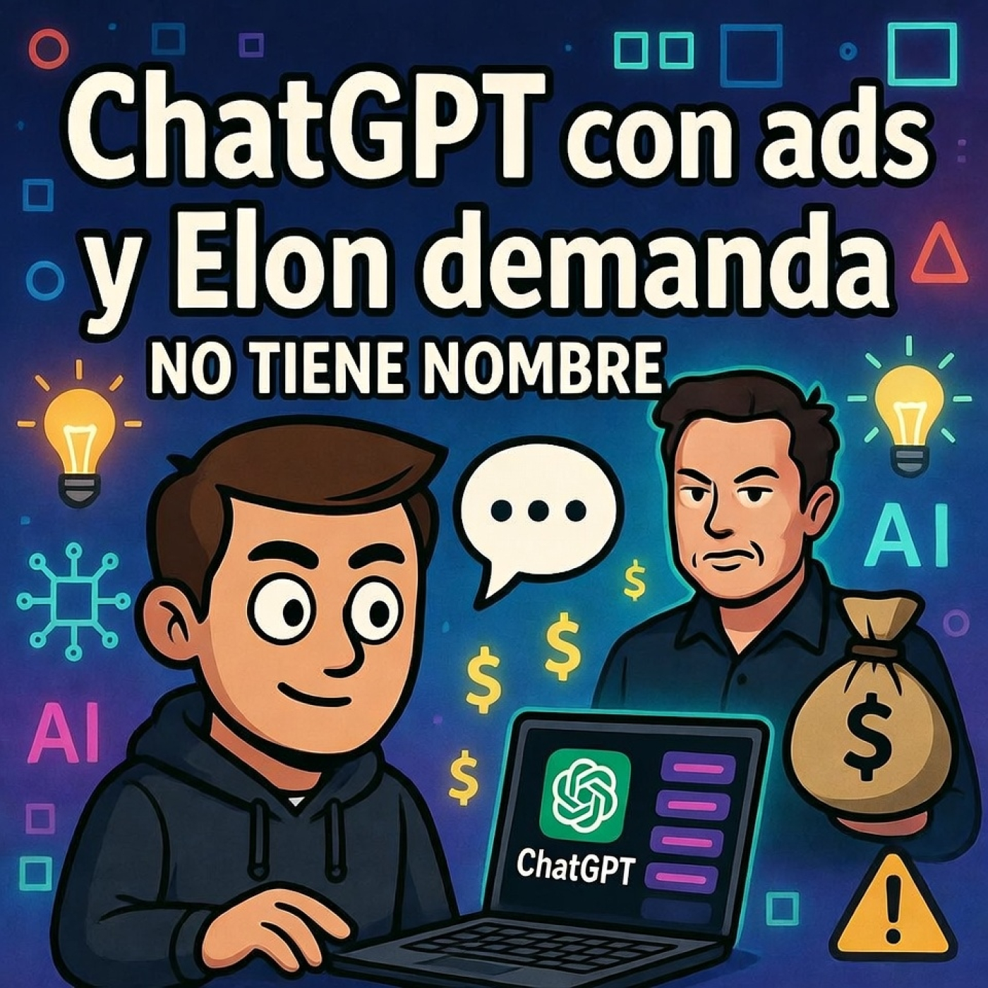 NTN 467 - ⚖️ ChatGPT con ads y Elon demanda