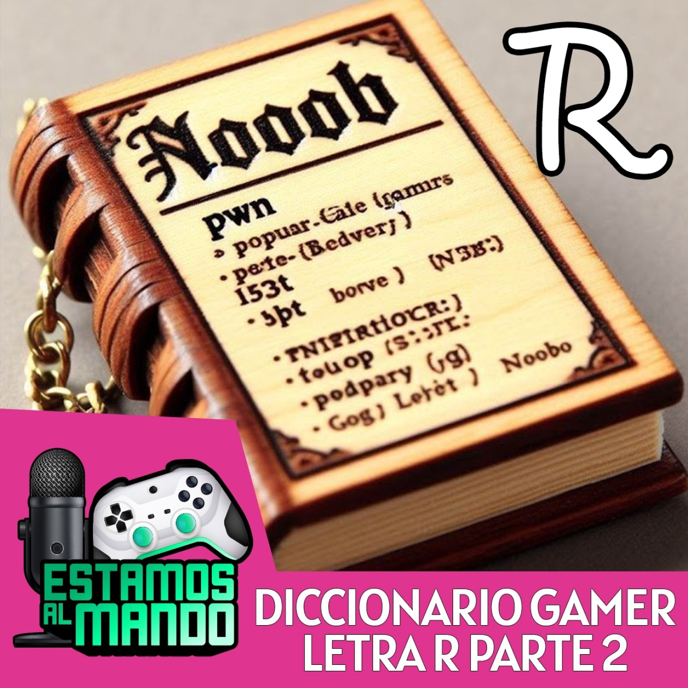 EAM 8-32 -Diccionario- Diccionario Gamer Ep.15 Letra R parte2