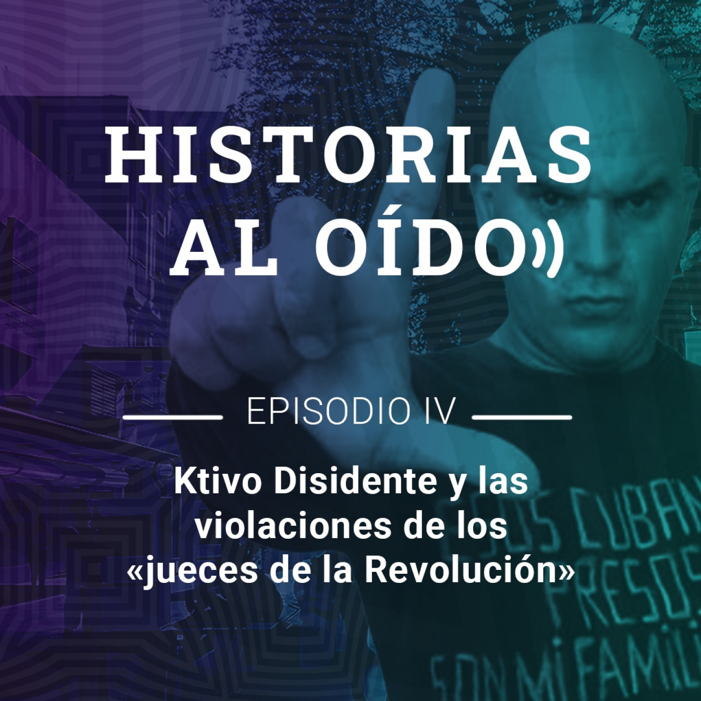 KTIVO Disidente y las violaciones de los «jueces de la Revolución» episode artwork
