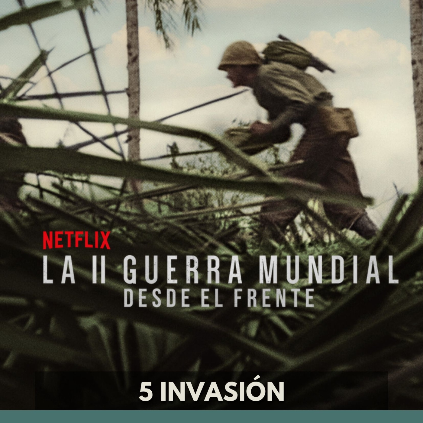 La Segunda Guerra Mundial desde el Frente - Invasión episode artwork