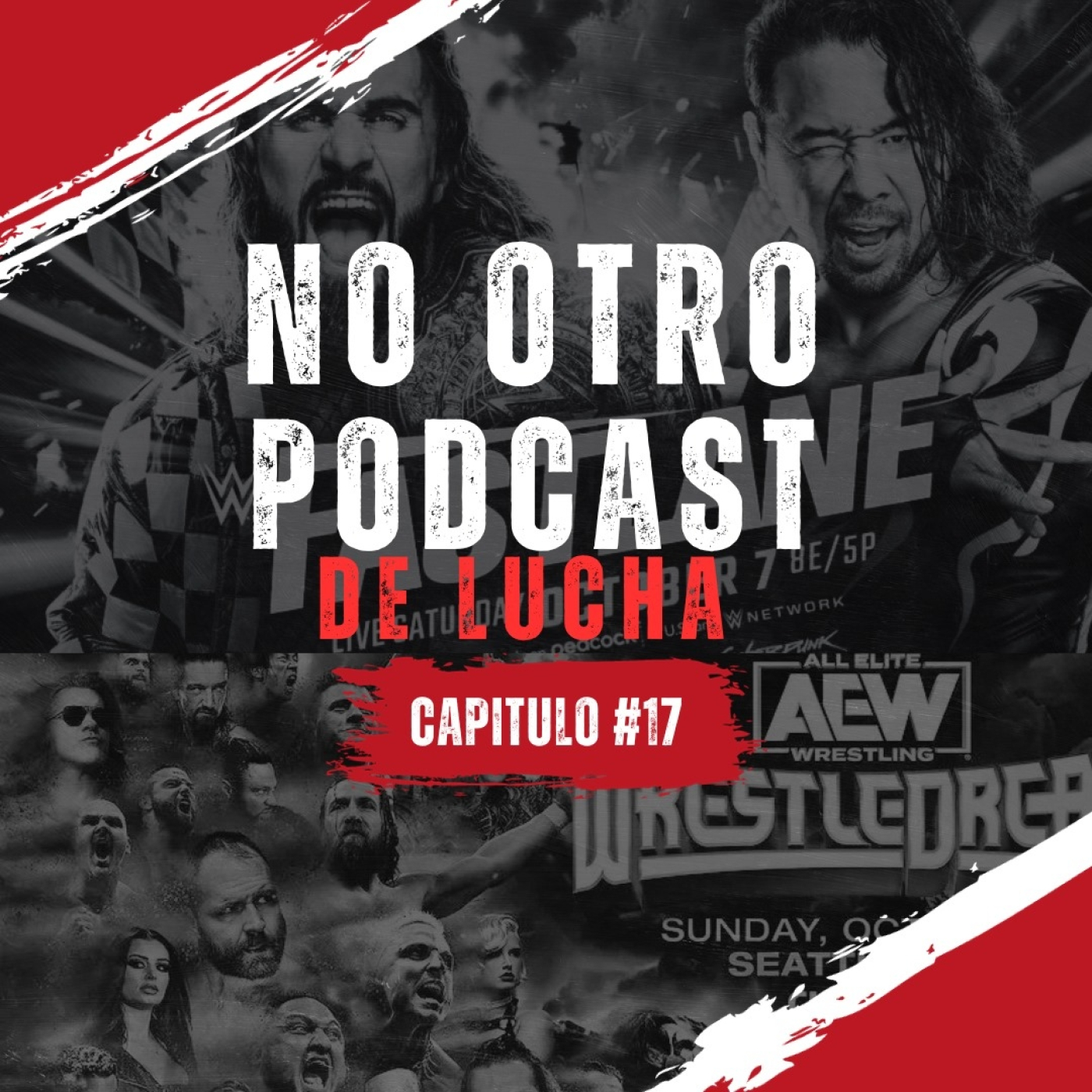 No Otro Podcast De Lucha #17