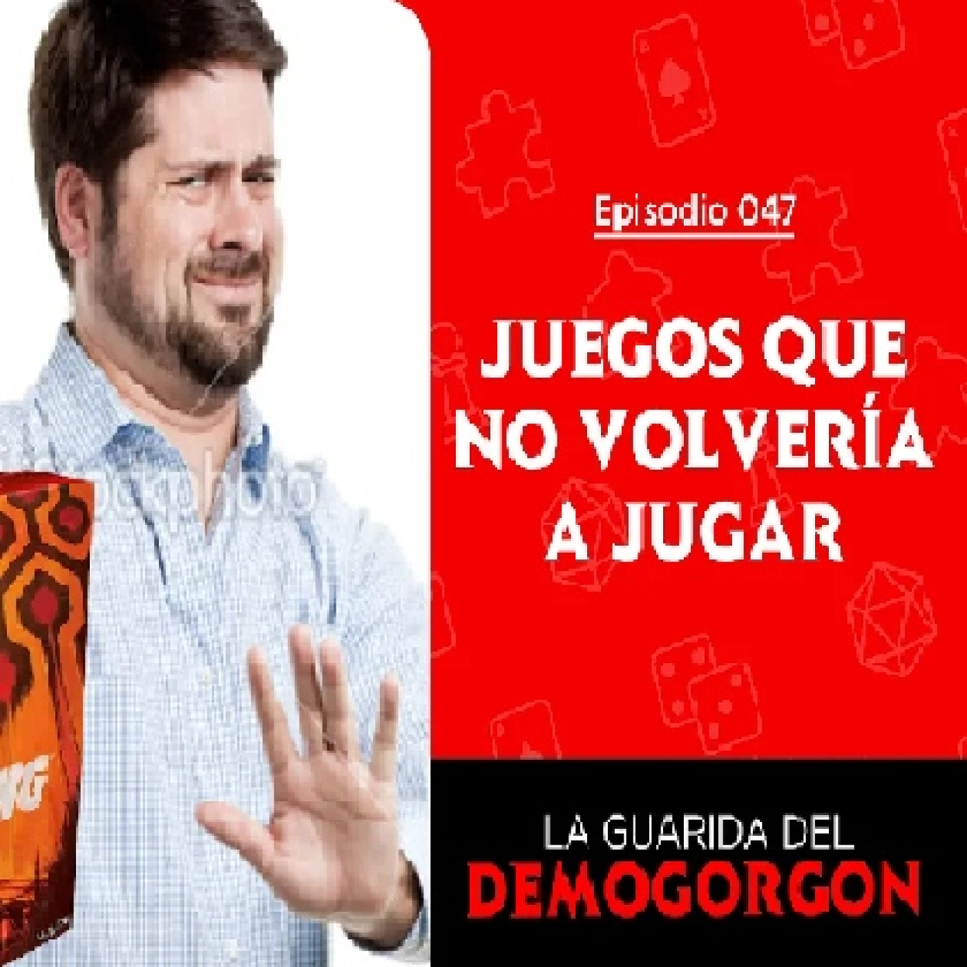 EP47 - Juegos que no volvería a jugar episode artwork
