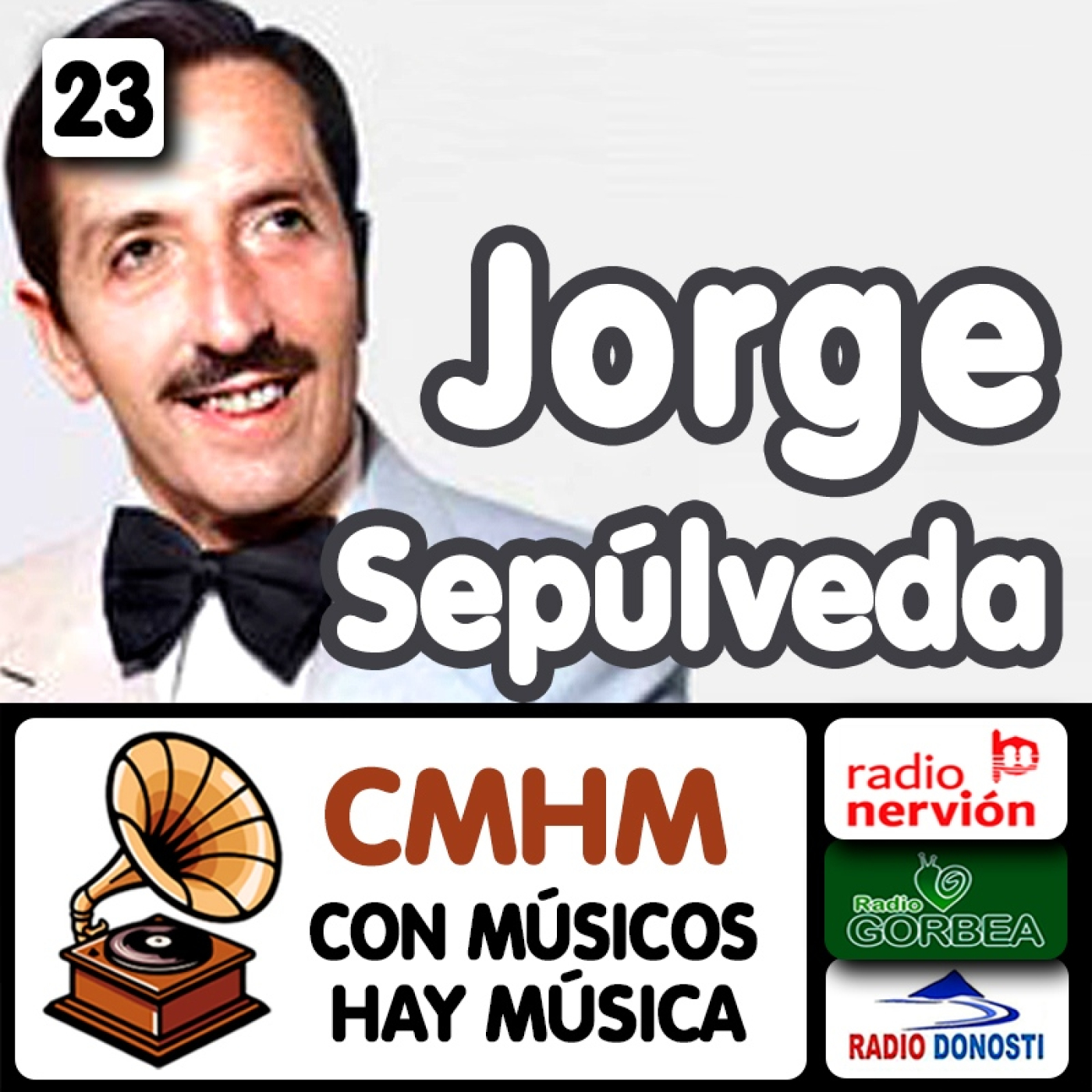 Ep023 Jorge Sepúlveda - Con músicos hay música - Radio Nervión, Radio Gorbea y Radio Donosti - CMHM