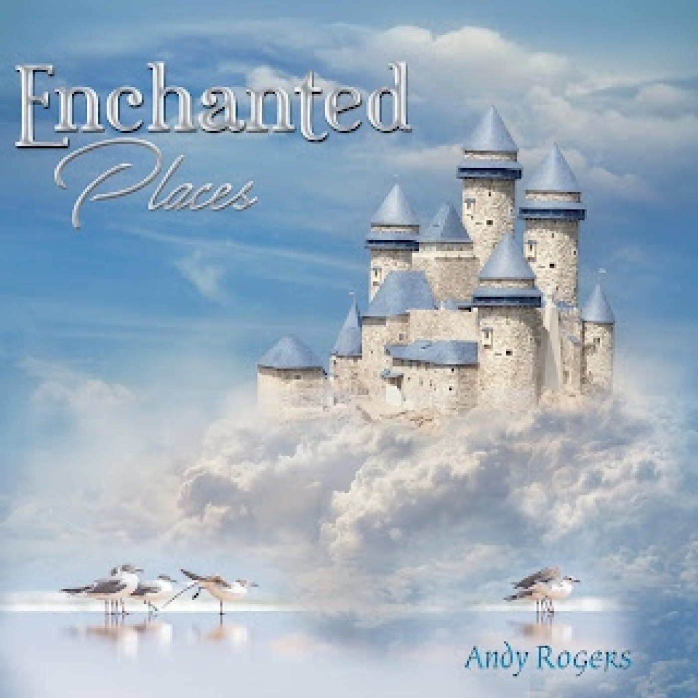 Andy Rogers: Enchanted Places (Lugares encantados)