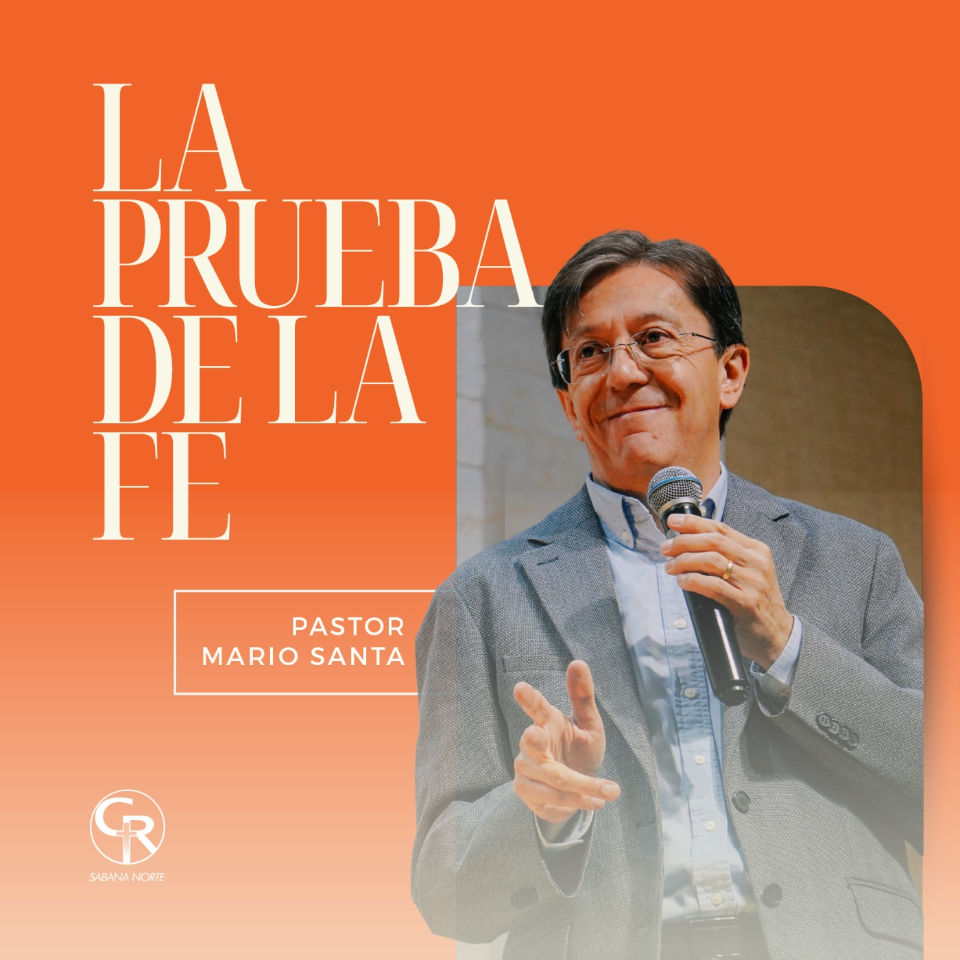 La prueba de la fe - Pastor Mario Santa
