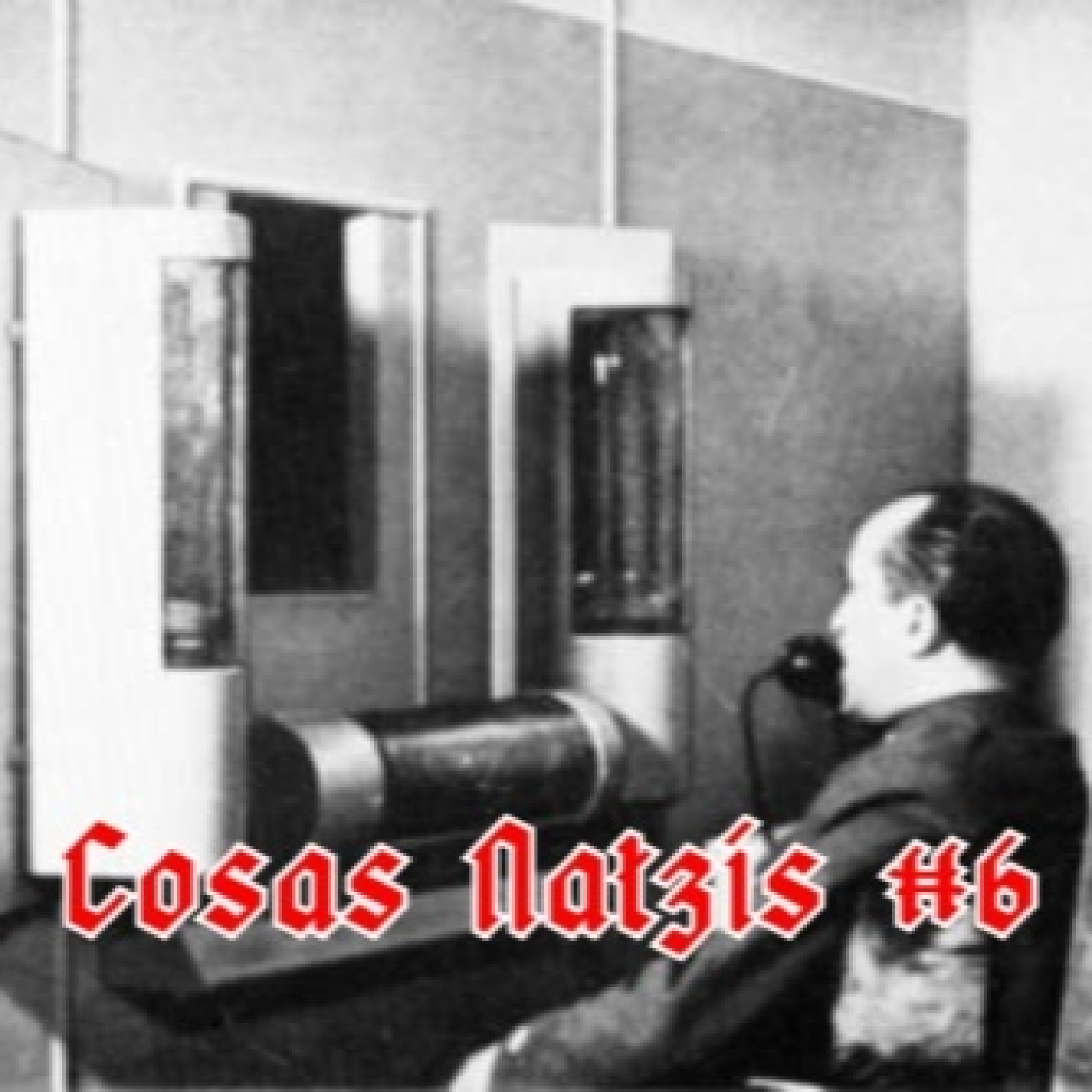 COSAS NATZIS #6 Videoconferencias en el III Reich episode artwork