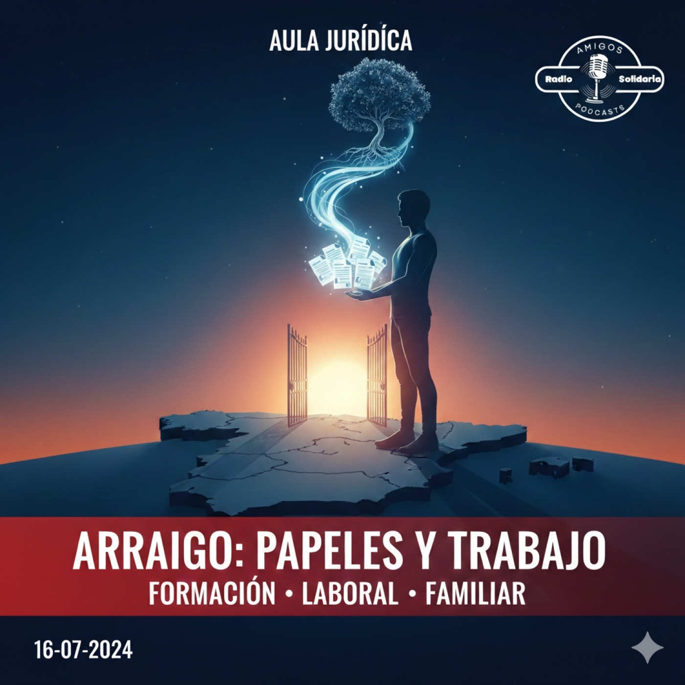 Cómo conseguir el Arraigo por Formación y Laboral - Aula Jurídica (16-07-2024) episode artwork
