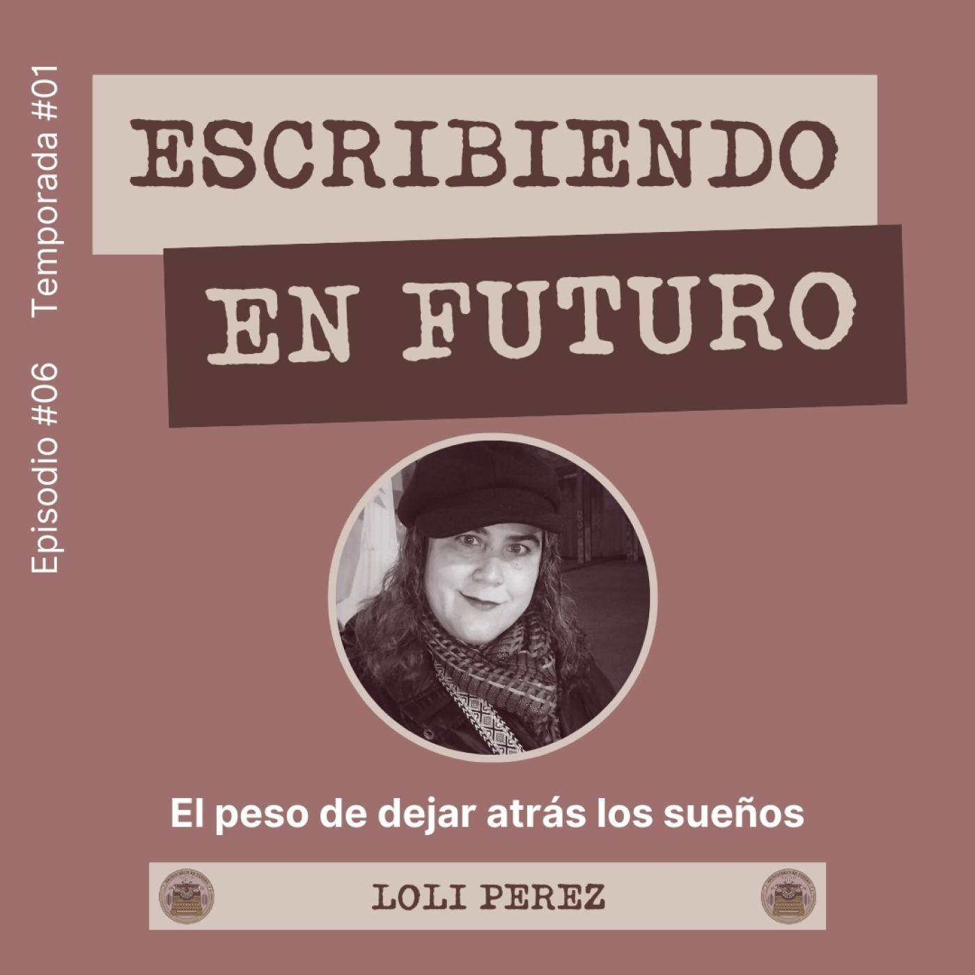 Episodio 6. Loli Pérez. El peso de dejar atrás los sueños. episode artwork