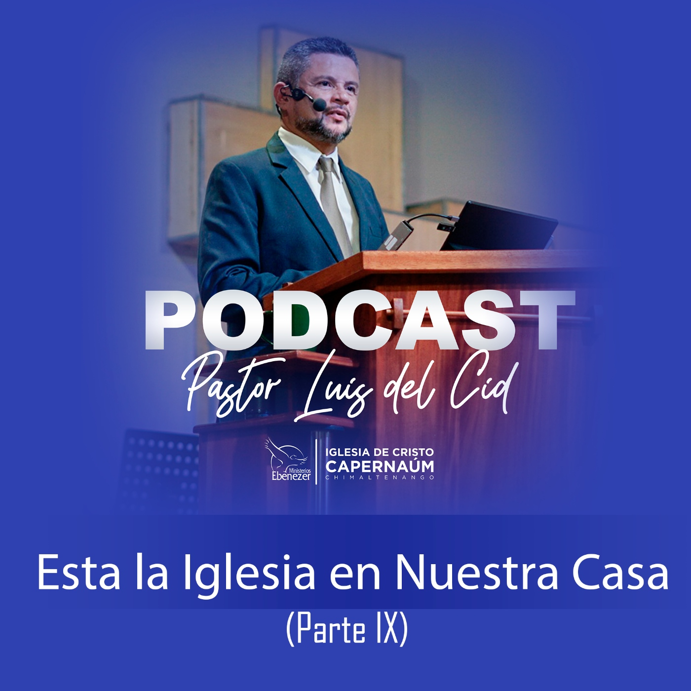 Esta la Iglesia en Nuestra Casa (Parte IX)