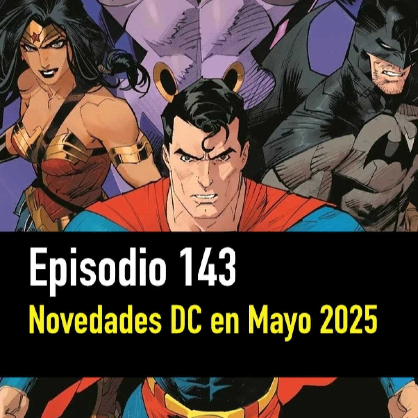 PC #143. Repaso DC Panini de Mayo 2025 episode artwork