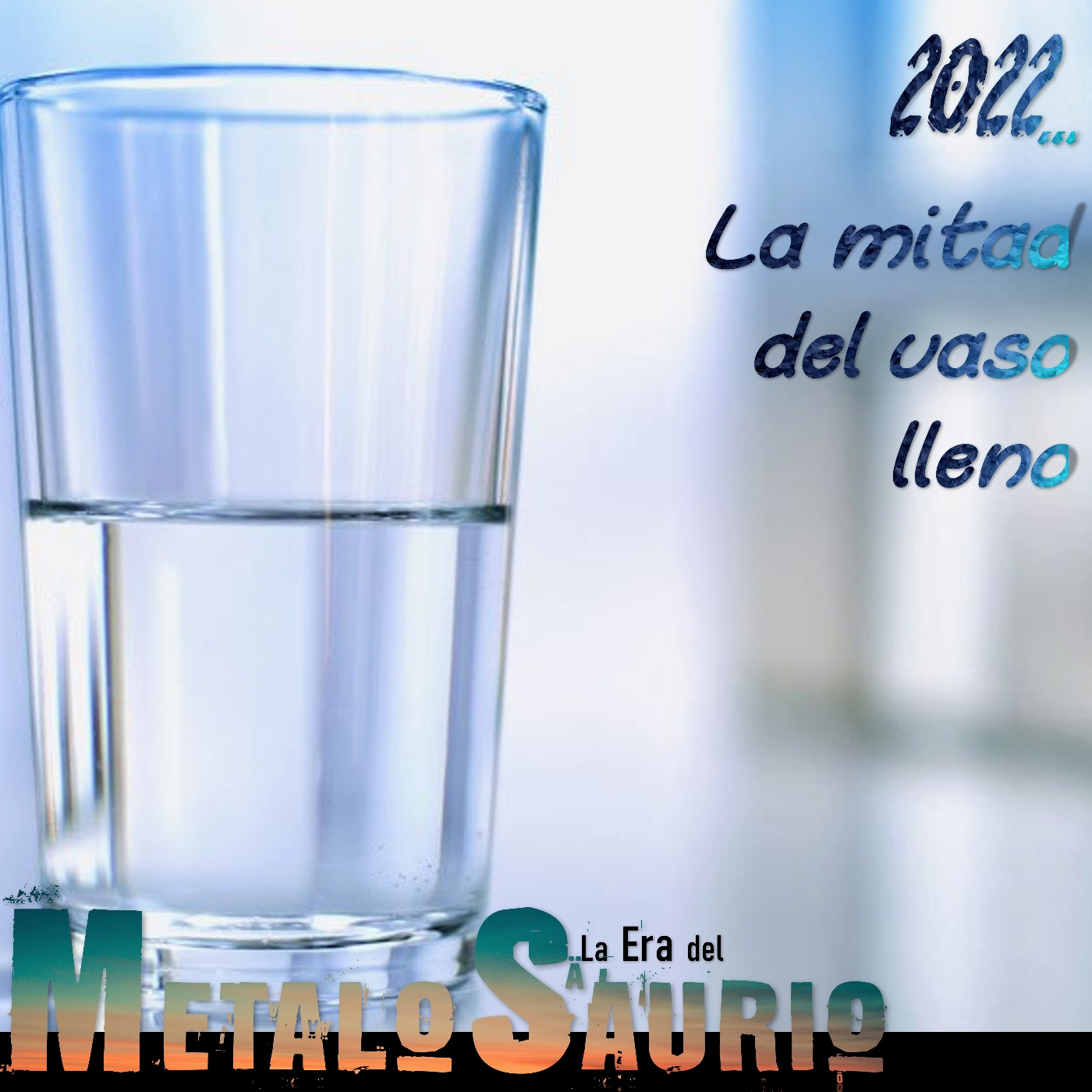 Revisión mitad de año 2022 (La mitad del vaso lleno) - La Era del MetaloSaurio (440) episode artwork