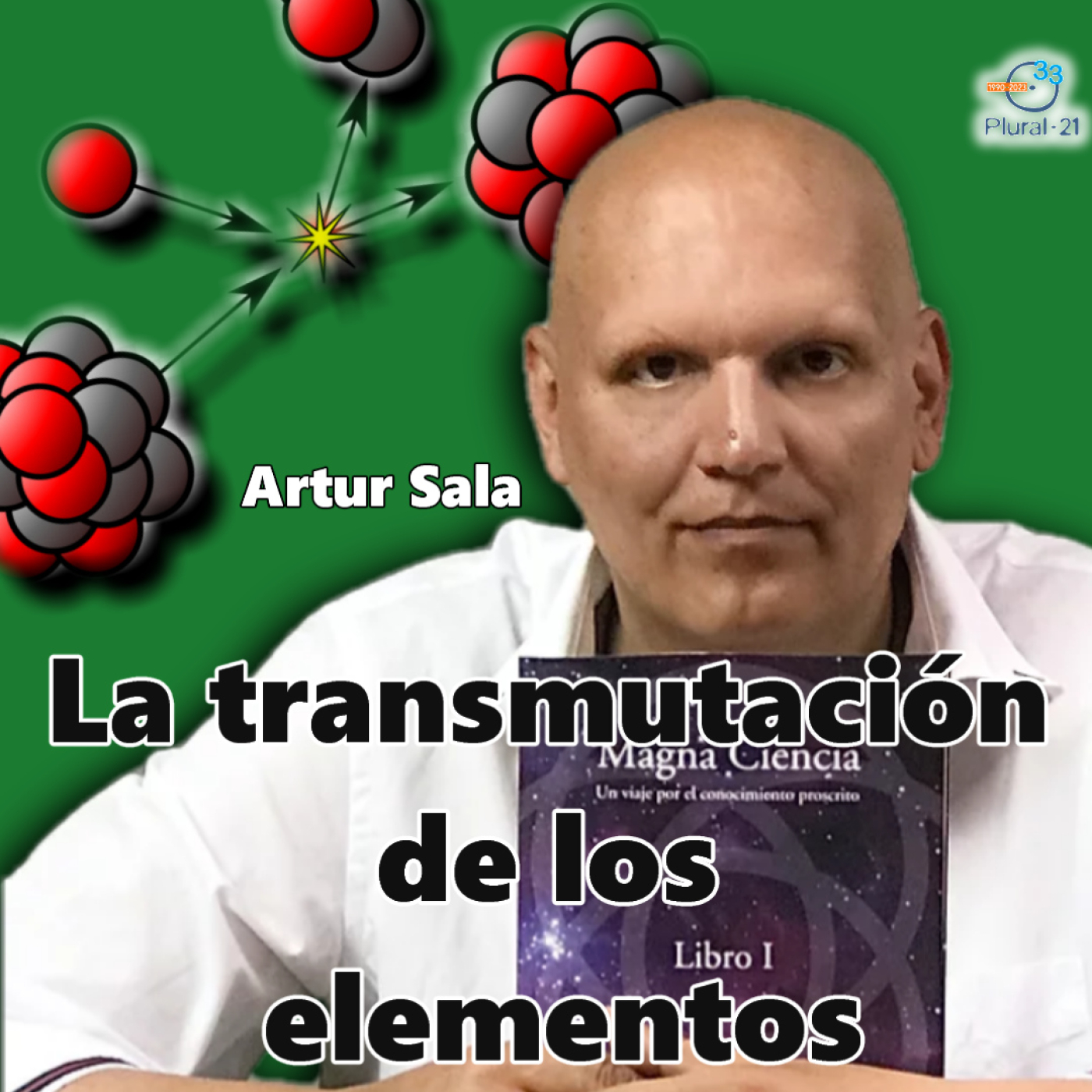 Transmutación de los Elementos, con Artur Sala