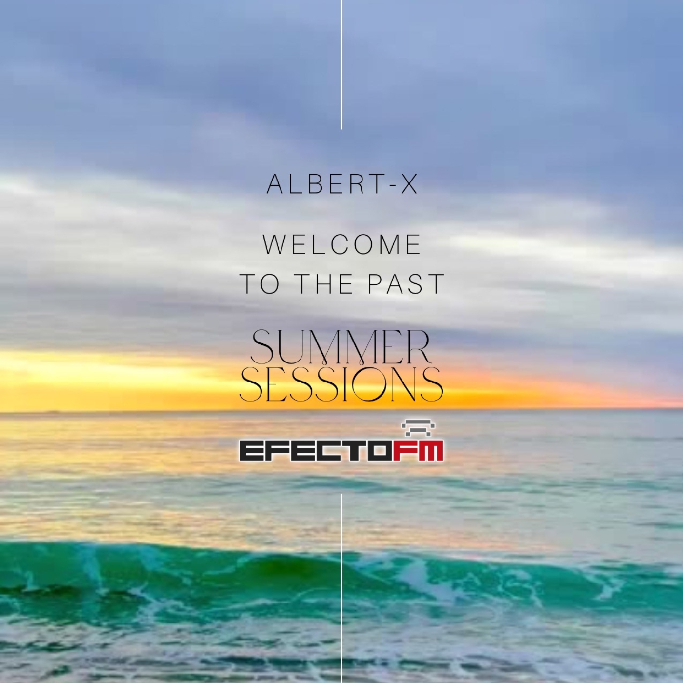 Welcome To The Past Summer Sessions #2 EfectoFM episode artwork