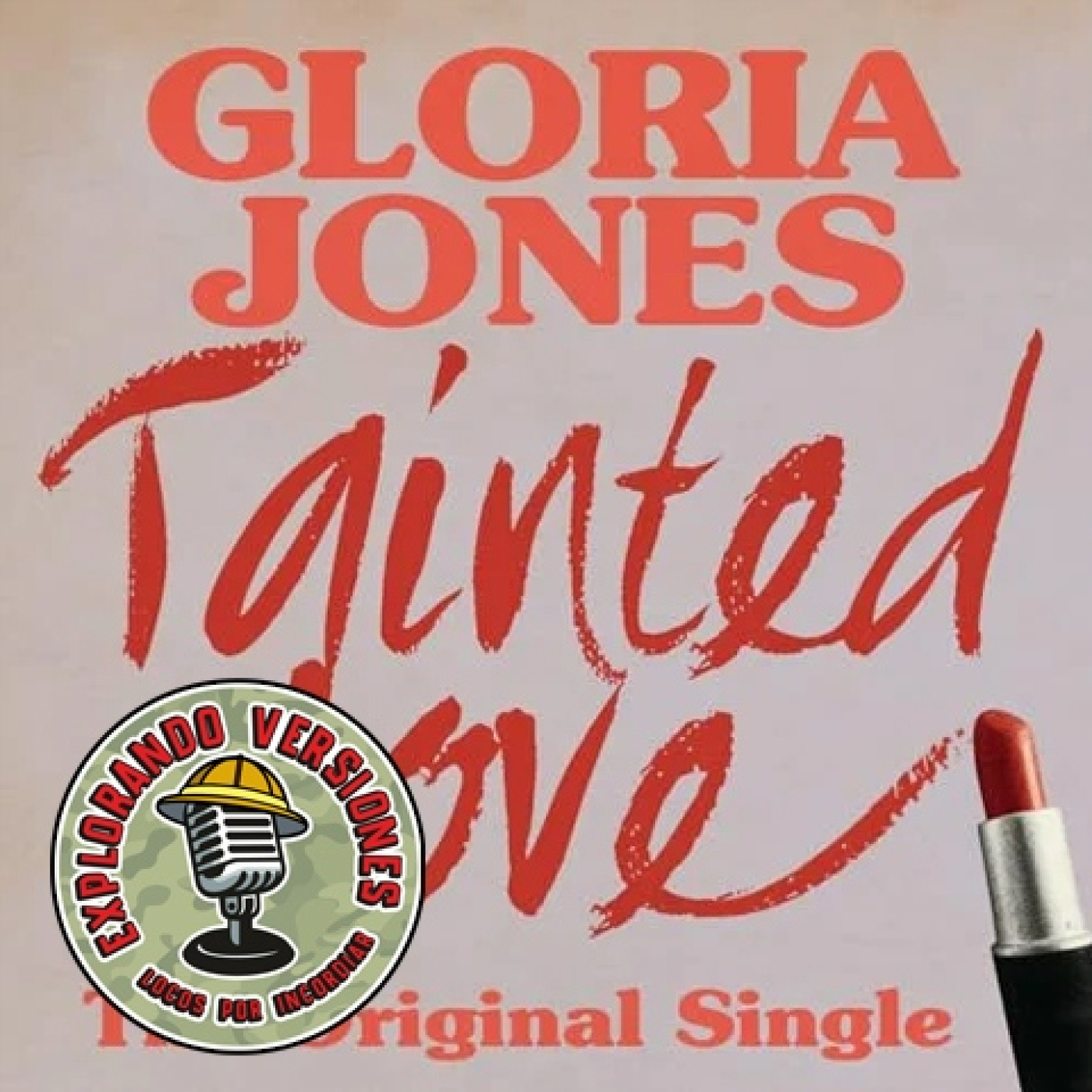 80 - EXPLORANDO VERSIONES: TAINTED LOVE