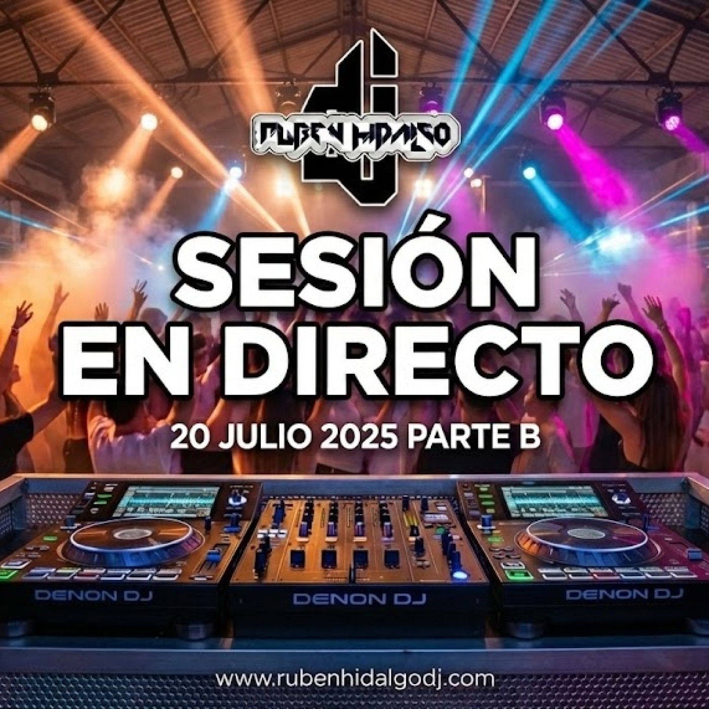 Dj Ruben Hidalgo - Sesión en Directo - 20 Julio 2025 B - www.rubenhidalgodj.com