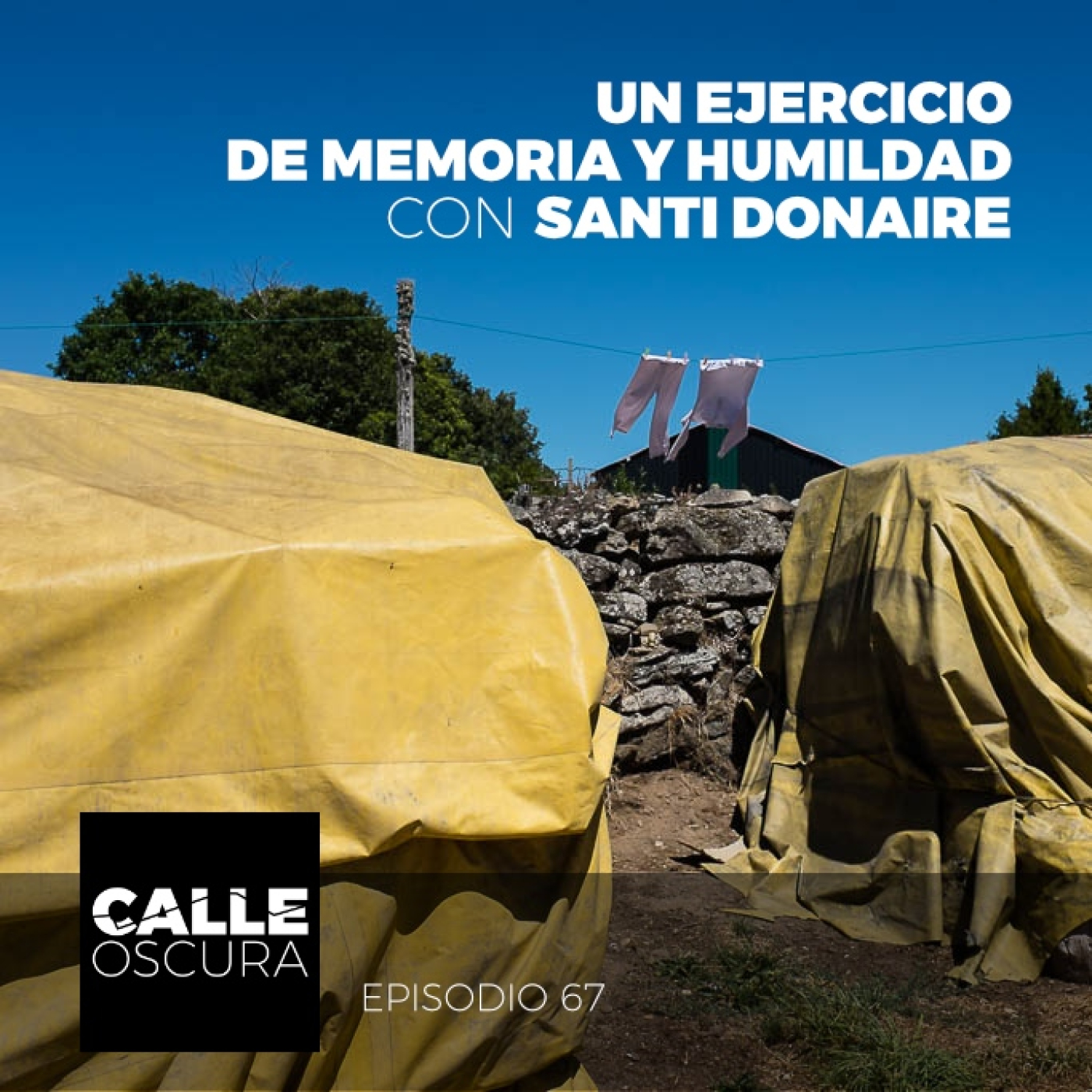 Calle Oscura 67: Un Ejercicio de Memoria y Humildad con Santi Donaire