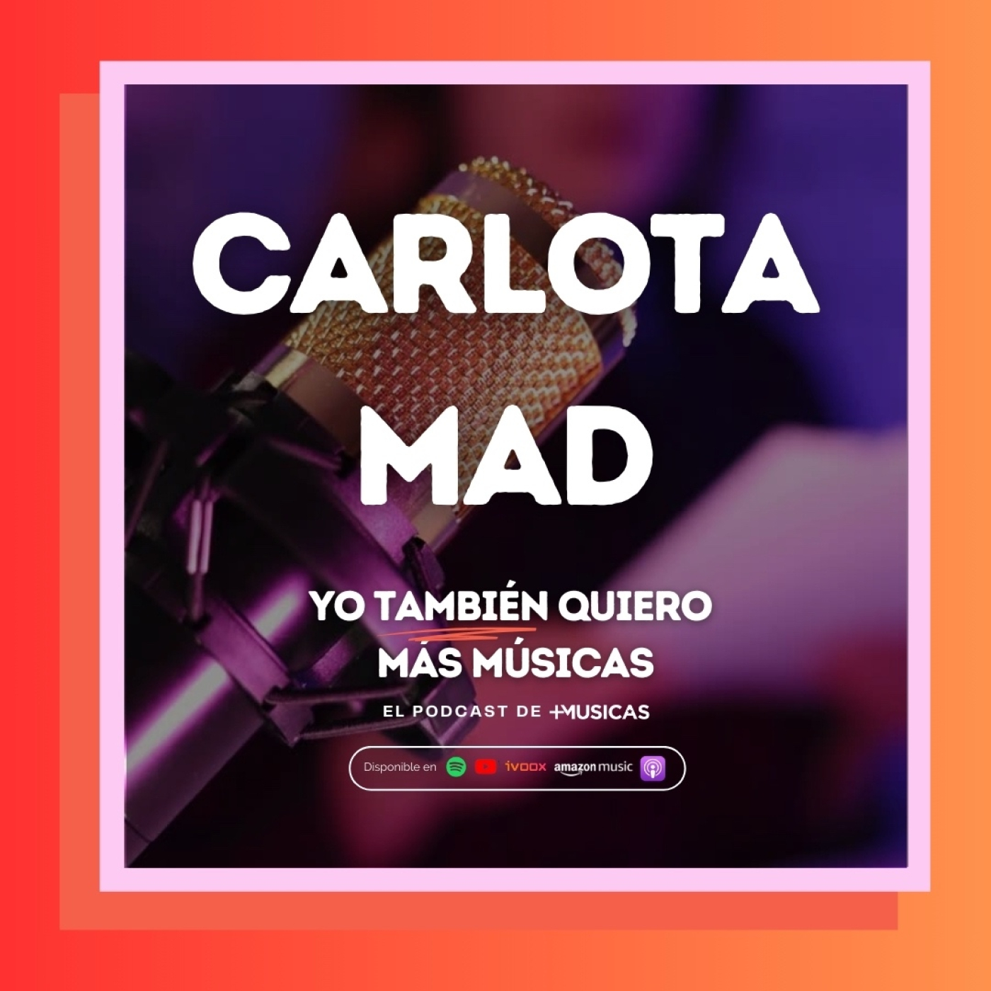 #18. Entrevista a Carlota Mad episode artwork
