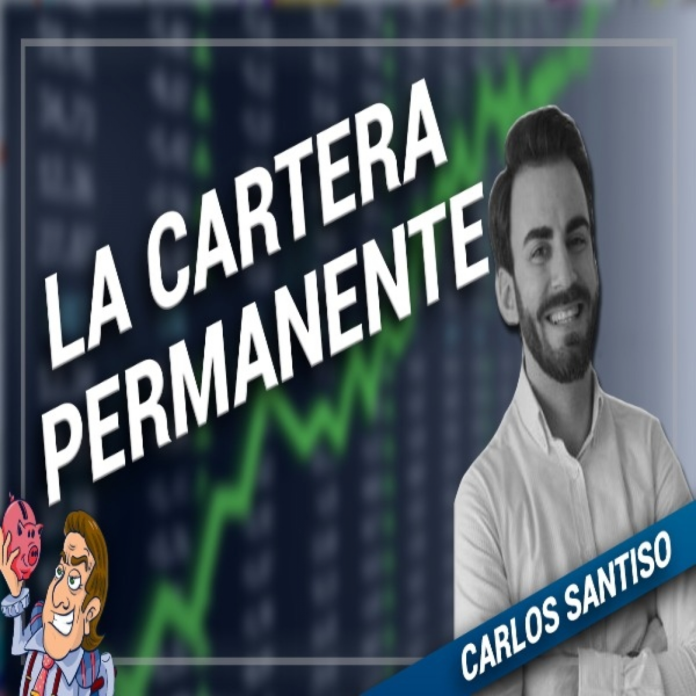 La cartera permanente con Carlos Santiso  - Una inversión todo terreno