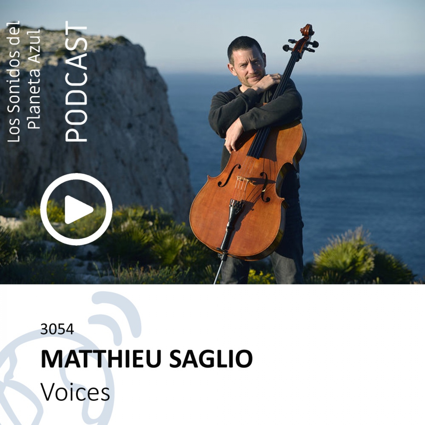 Los Sonidos del Planeta Azul 3054 - Entrevista a MATTHIEU SAGLIO, ‘Voices’ (20 04 2023) episode artwork