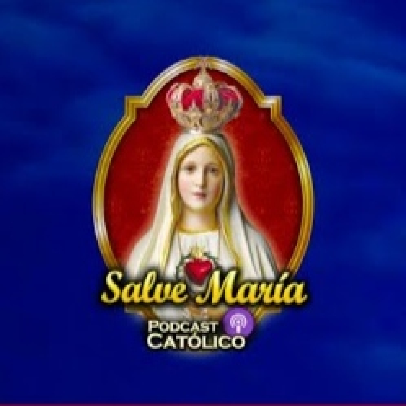 Salve María - Podcast Católico