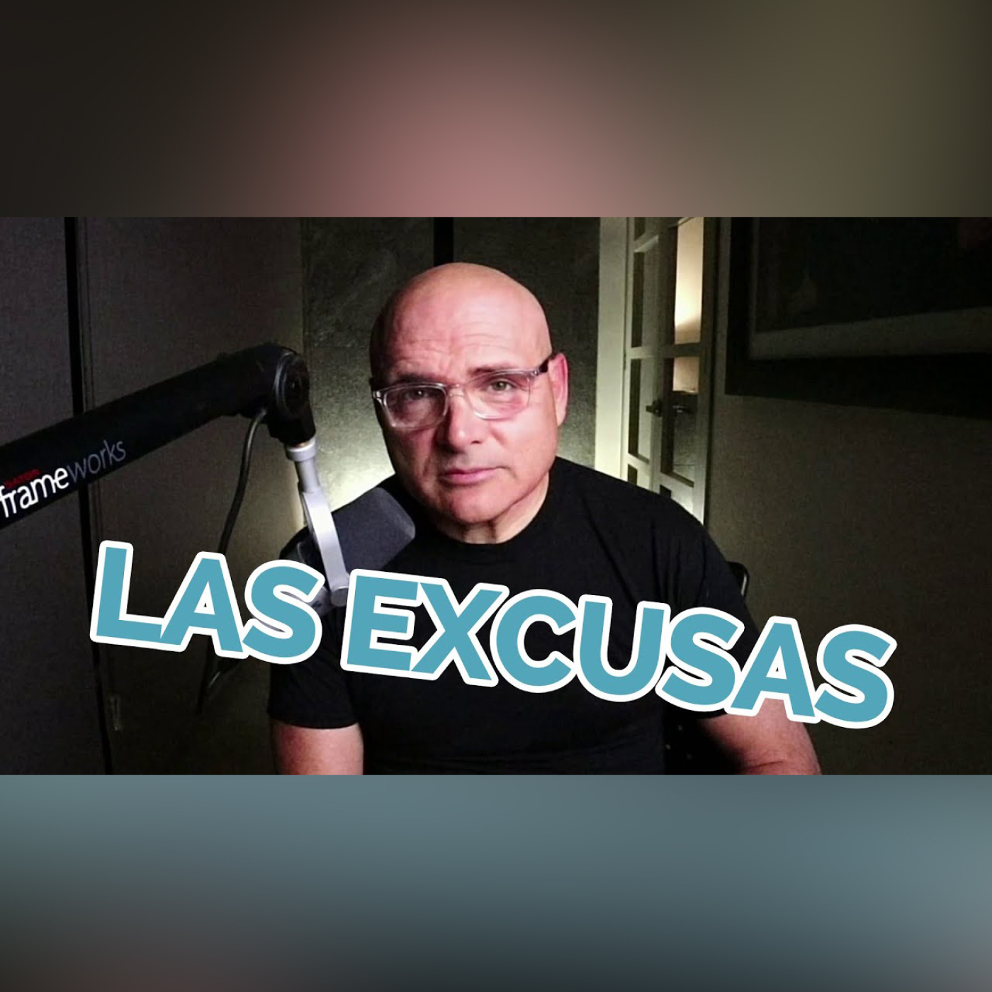 PODCAST 396: las Excusas.
