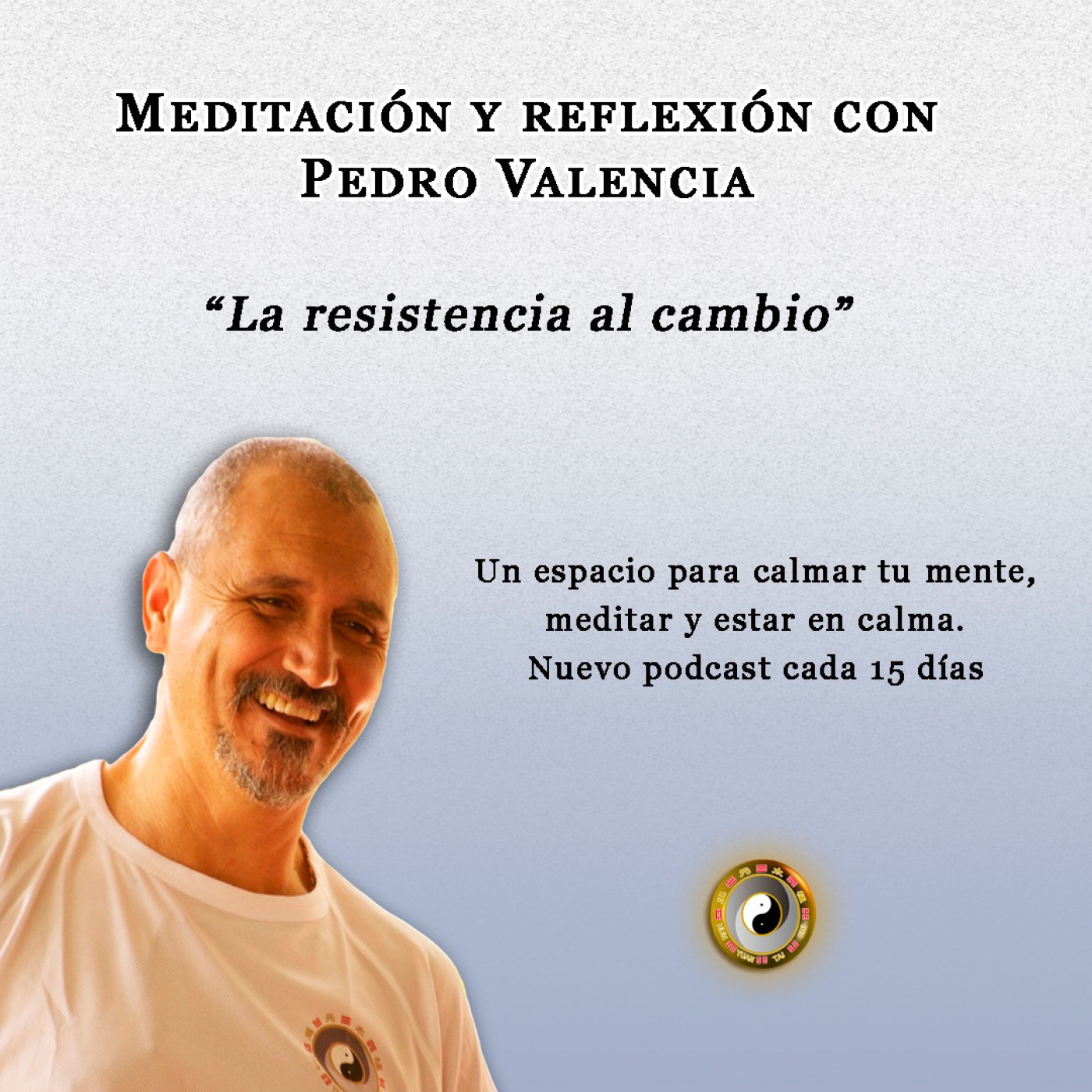 Meditación y Reflexión con Pedro Valencia