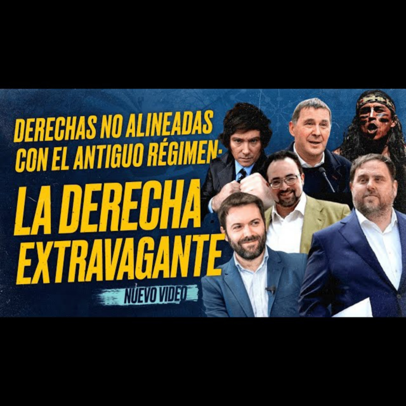 La DERECHA EXTRAVAGANTE La Segunda Derecha NO ALINEADA con el Antiguo Regimen