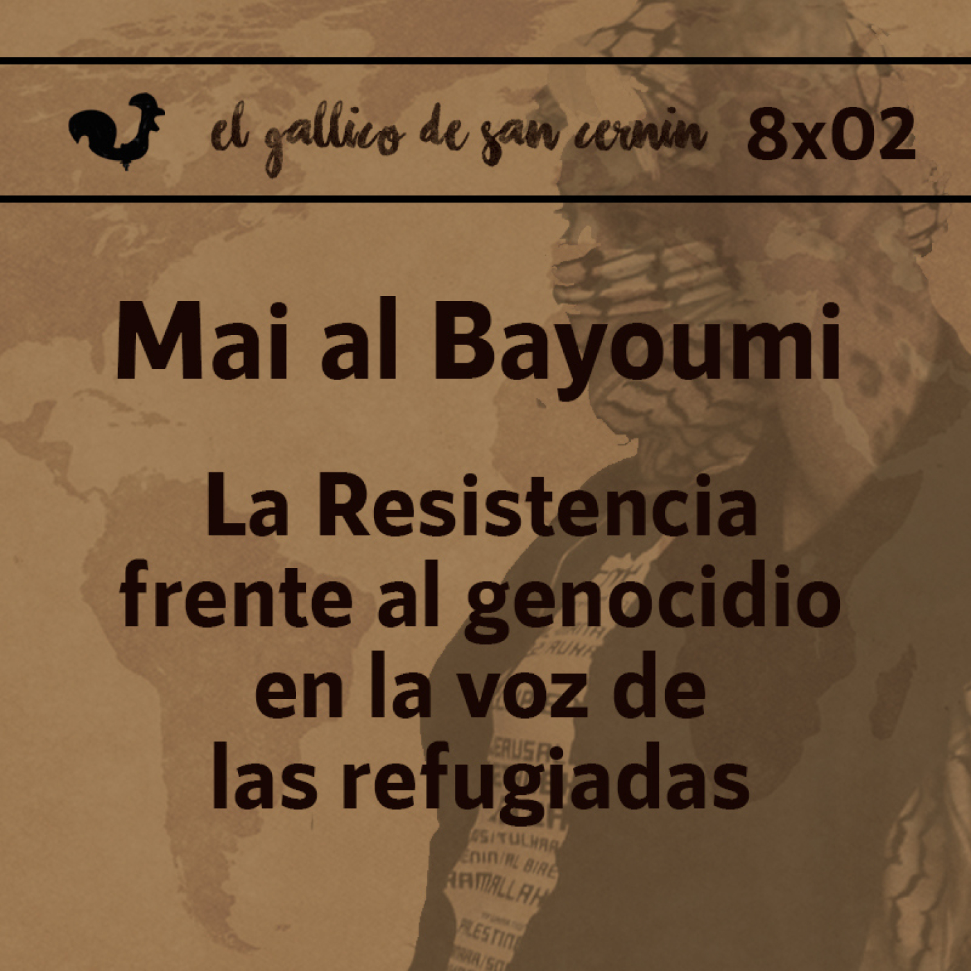 EGdSC 8x02 MAI AL-BAYOUMI. La Resistencia frente al genocidio en la voz de las refugiadas palestinas episode artwork