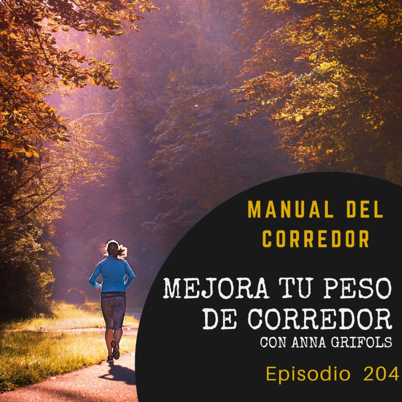 204. Mejora tu peso de corredor con Anna Grifols