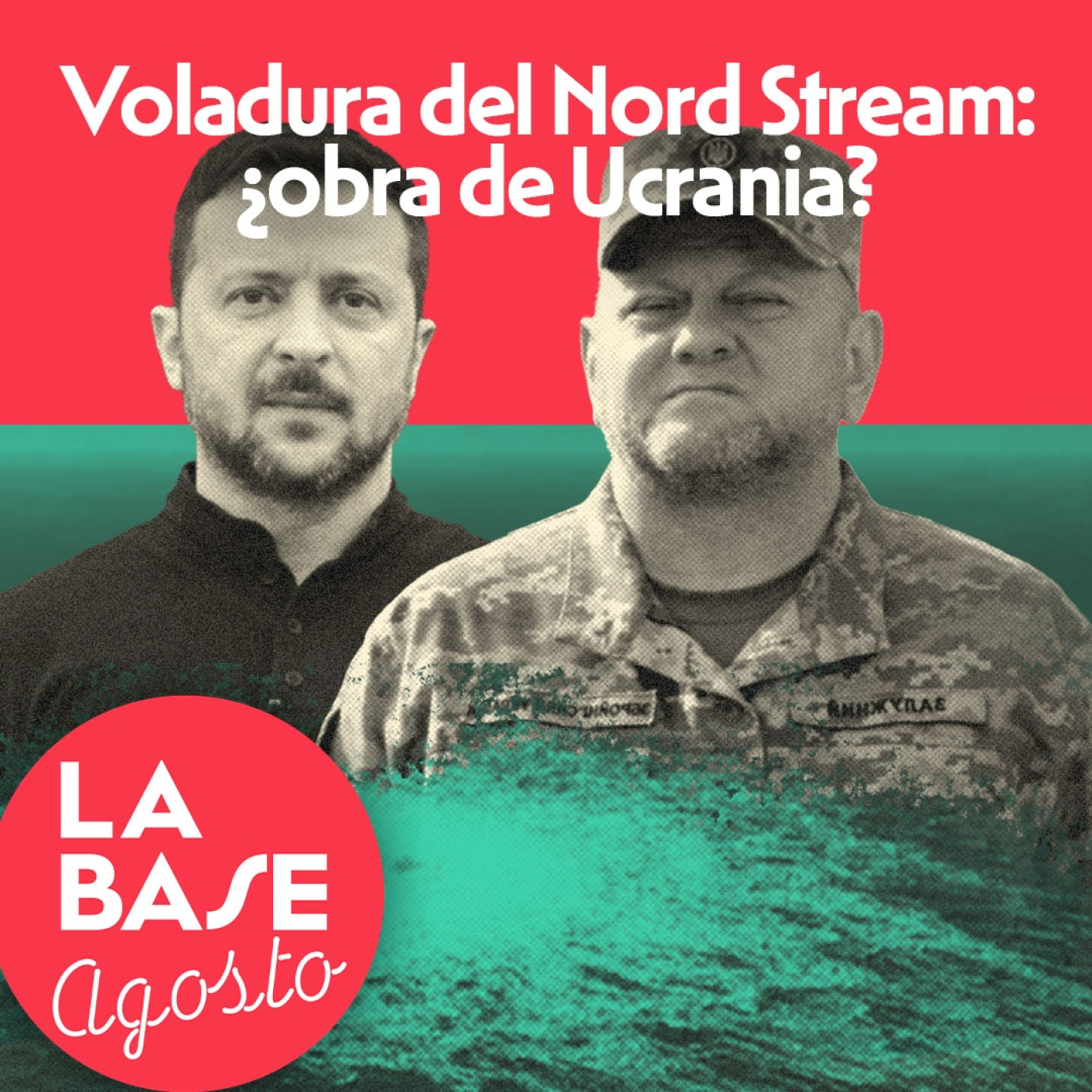 La Base 4x191 | Sabotaje al gasoducto Nord Stream: todos los caminos llevan a Ucrania