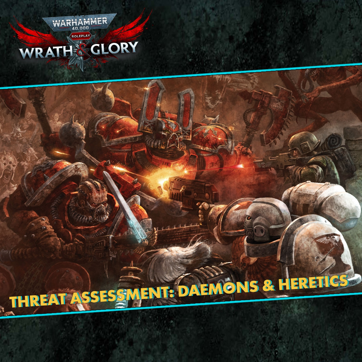 Warhammer 40K Wrath & Glory - Reseña Threat Assessment: Daemons & Heretics episode artwork