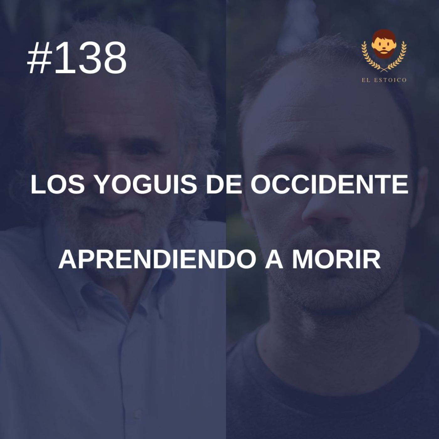 #138 - Los yoguis de Occidente (con Ramiro Calle) - Aprendiendo a morir