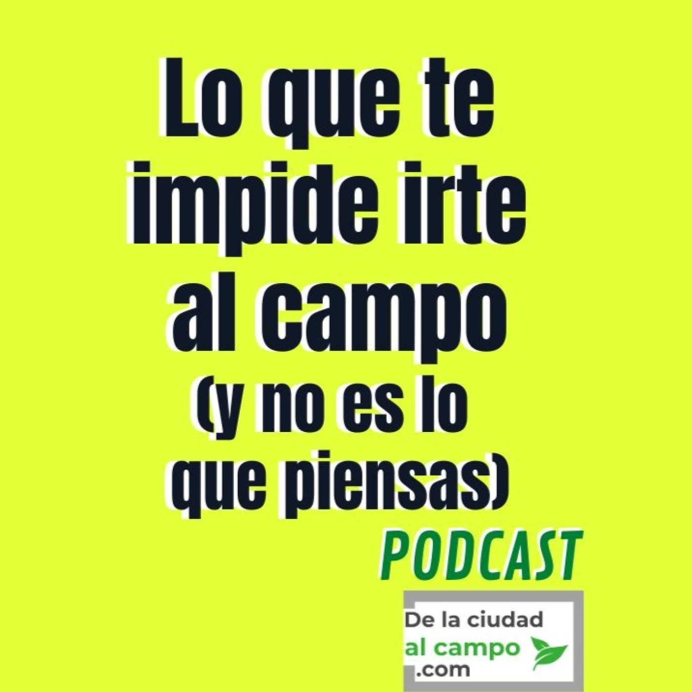 De la ciudad al campo · Vida rural sin filtros