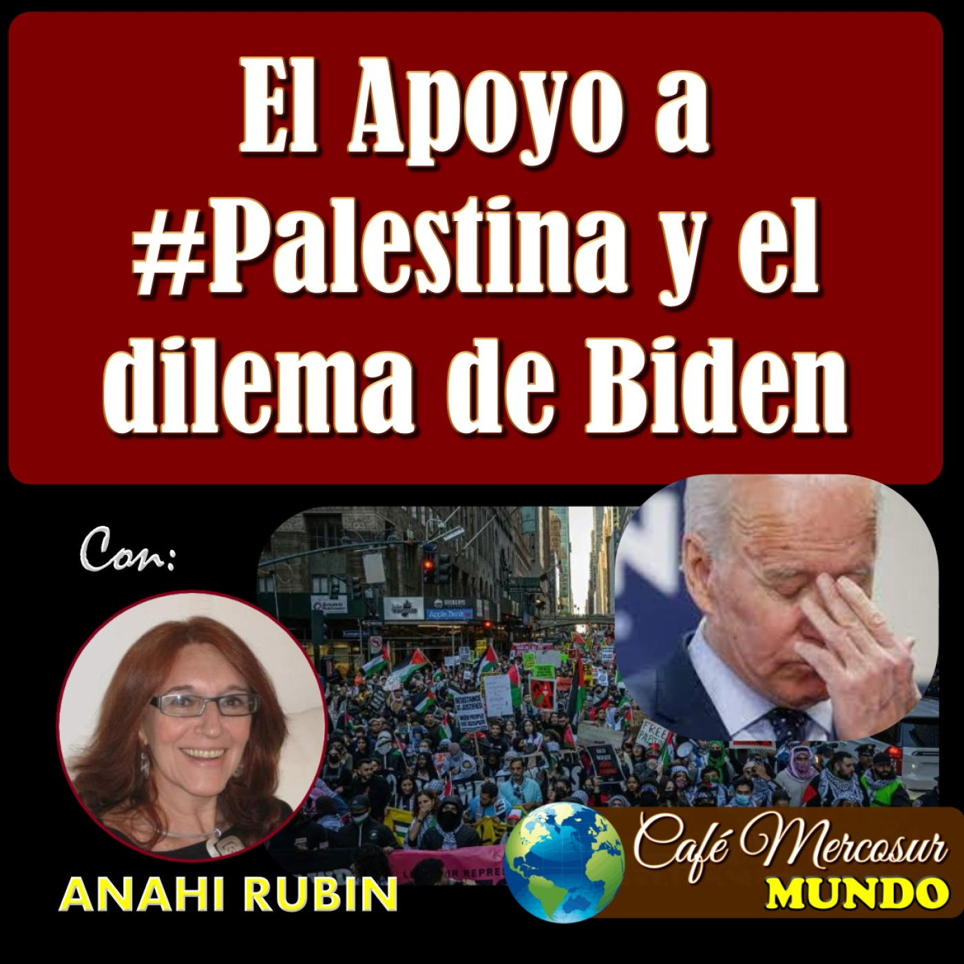 MUNDO: apoyo a Palestina y el dilema de Biden