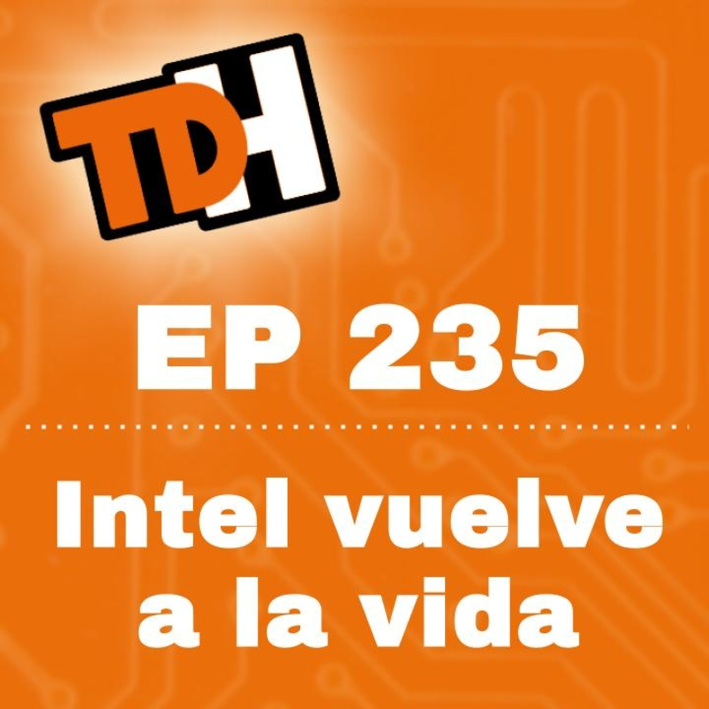235 Intel vuelve a la vida episode artwork