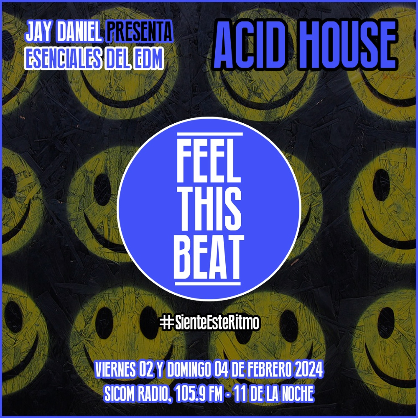 Feel This Beat | Esenciales del EDM: ACID HOUSE (02 de febrero 2024)