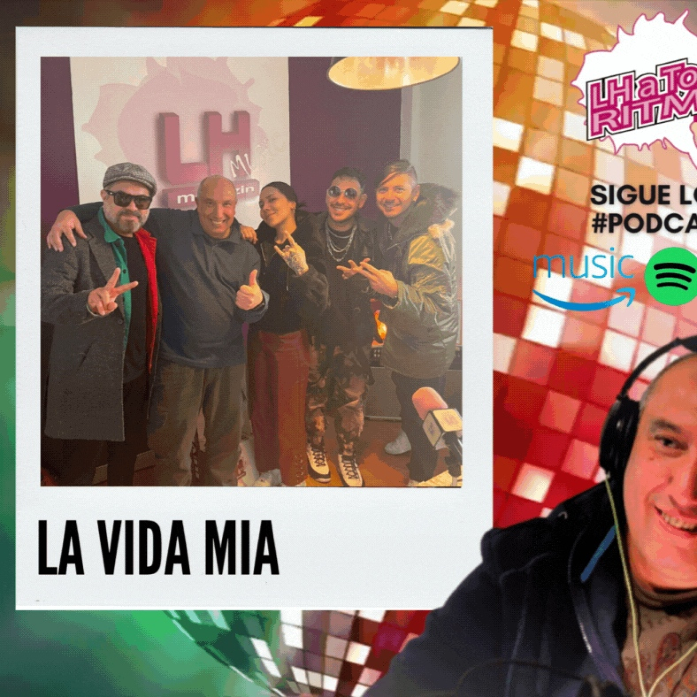 LH A Todo Ritmo - Desde México La Vida Mia episode artwork