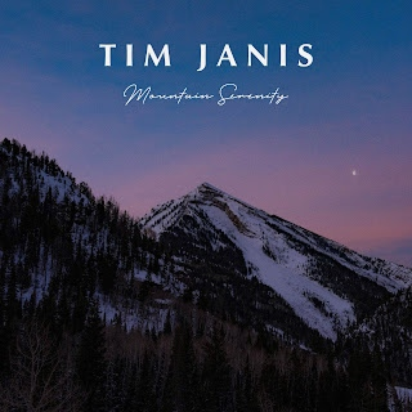 Tim Janis: Mountain Serenity (Serenidad de montaña)