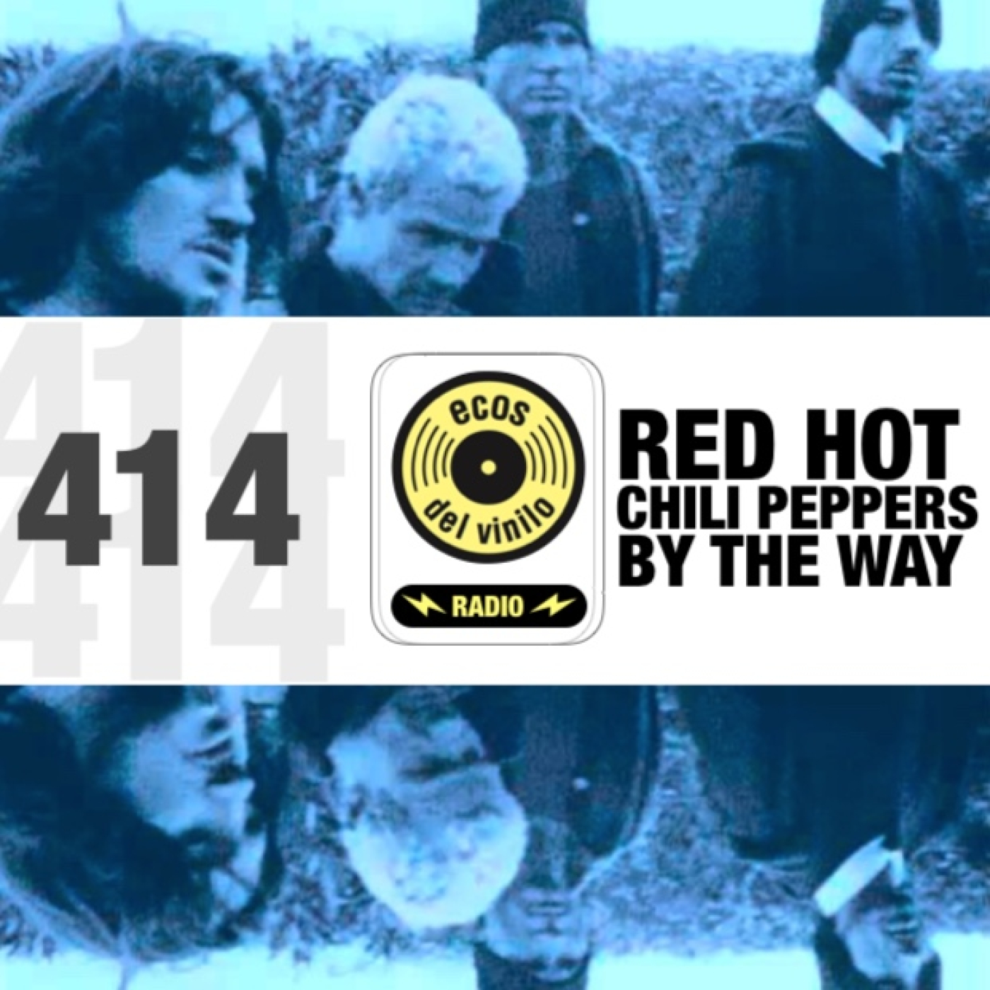 Red Hot Chili Peppers / By The Way | Programa 414 - Ecos del Vinilo Radio episode artwork